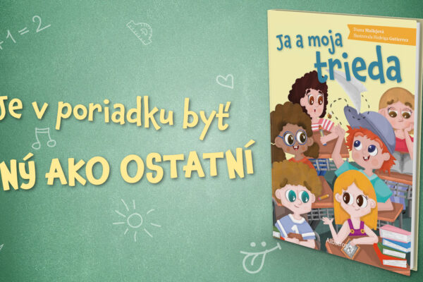 Ja a moja trieda – Jedinečná detská kniha o rôznorodosti, ktorá nerozdeľuje, ale spája