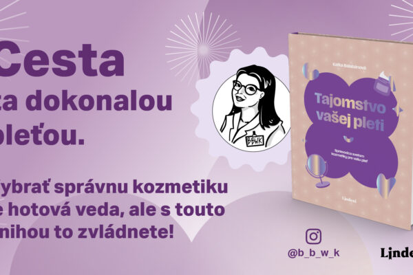 Vybrať správnu kozmetiku je hotová veda. S knihou Katky Balabánovej Tajomstvo vašej pleti to zvládnete!