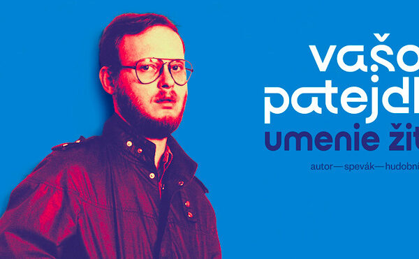 Vychádza reprezentatívna kompilácia Vaša Patejdla: Umenie Žiť