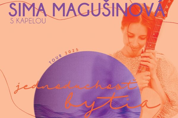 Sima Magušinová prinesie „Jednoduchosť bytia“ na koncerty v trinástich mestách