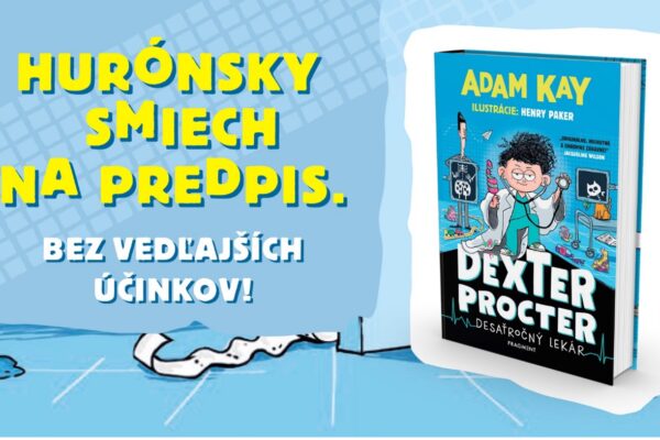 Hurónsky smiech na predpis: Prichádza desaťročný lekár v zábavnej detskej sérii Dexter Procter