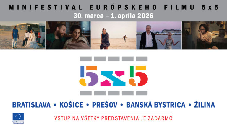 Minifestival európskeho filmu 5x5 – päť výnimočných filmov vo vašom meste zadarmo