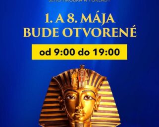 Do sveta faraóna Tutanchamona s odborníkmi: mimoriadne prehliadky pre veľký záujem verejnosti aj počas májových sviatkov!