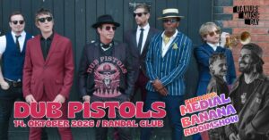Dub Pistols & Medial Banana